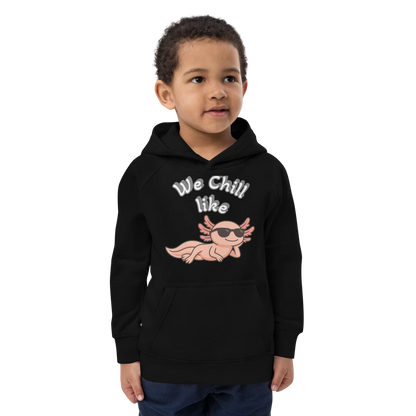 We Chill Like Kids Eco Hoodie